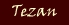 Tezan